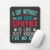 Kanadischer Frisör Sphynx Cat Owner Funny Sprichwo Mousepad (Mit Mouse)