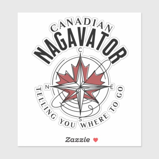Kanadischer Nagavator erzählt dir, wo du hingehst Aufkleber (Blatt)