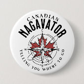 Kanadischer Nagavator erzählt dir, wo du hingehst Button (Vorderseite)