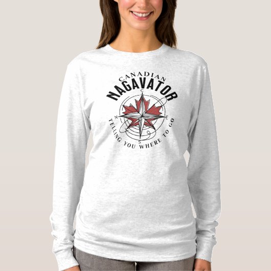 Kanadischer Nagavator erzählt dir, wo du hingehst T-Shirt (Vorderseite)