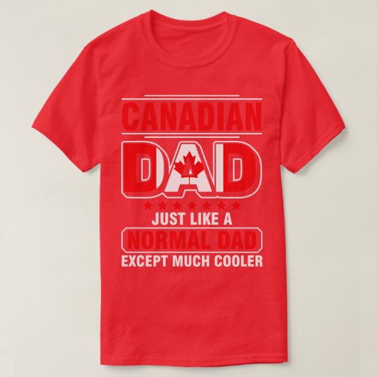 Kanadischer Vater wie ein normaler Vater, außer vi T-Shirt (Design vorne)