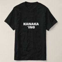 Kanaka "ino" - böse Person auf Hawaiisch
