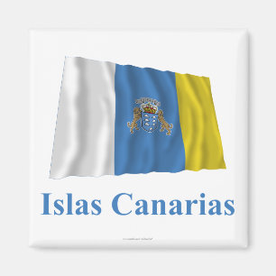 Kanarische Inseln, die Flagge mit Namen auf Magnet