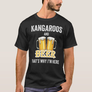Kängurus und Bier deshalb bin ich hier T-Shirt