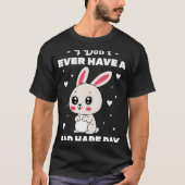 Kaninchen Ich habe nie einen Bad Hare Day Bunny Z T-Shirt (Vorderseite)