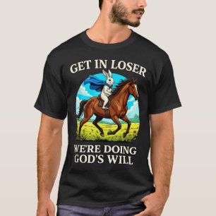 Kaninchen rein, Verlierer taten Gottes Willen Chri T-Shirt