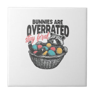 Kaninchen sind überbewertet Bleib wild Waschbär Ei Fliese