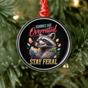 Kaninchen sind überbewertet. Bleibt wild Ornament Aus Metall