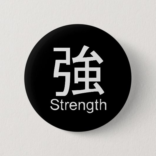 Kanji für Stärke T - Shirt Button (Vorderseite)