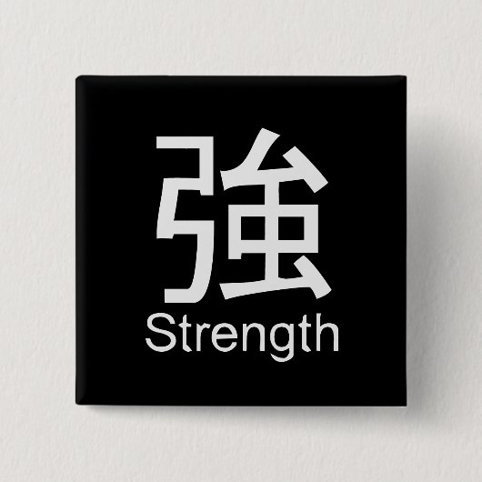 Kanji für Stärke T - Shirt Button (Vorderseite)