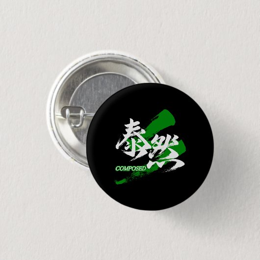 Kanji Taizen/ruhige japanische Kalligrafie Button (Vorne & Hinten)