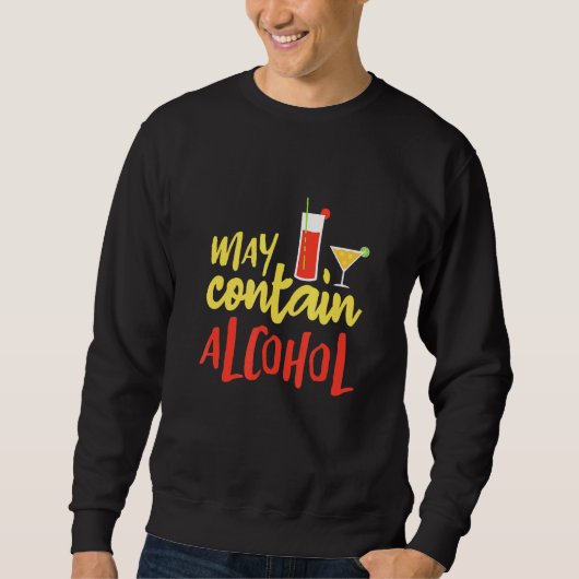 Kann Alkohol enthalten - Uni Drink Graphic Des Sweatshirt (Vorderseite)