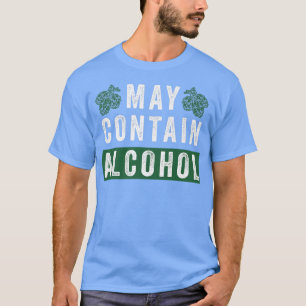 Kann alkoholisches Sprichwort enthalten T-Shirt