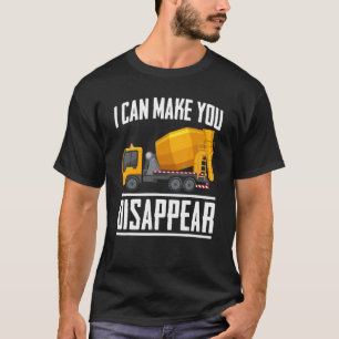 Kann Betonmischer-LKW-Bau verschwinden lassen T-Shirt