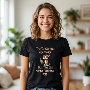 Kann das Verrückte nicht enthalten – Lustig nachvo T-Shirt