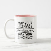 Kann dein Kaffee stärker sein als dein Kleinkind? Zweifarbige Tasse (Links)
