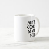 Kann der Kurs bei Ihnen sein? Kaffeetasse (VorderseiteRechts)