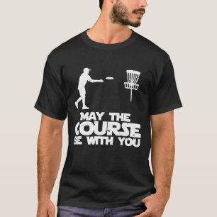 Kann der Kurs mit Ihrem Disk Golf sein T-Shirt