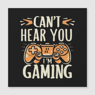 Kann dich nicht hören, ich bin am Gamen Magnetkarte