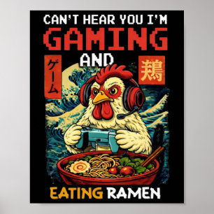 Kann dich nicht hören, ich bin am Gamen und esse R Poster