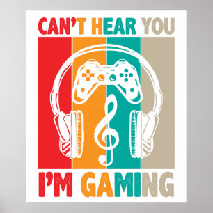 Kann dich nicht hören, ich bin am Spielen Poster