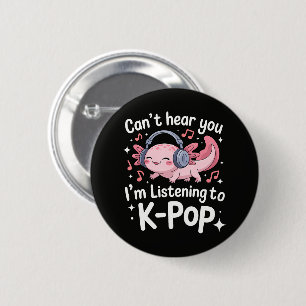 Kann dich nicht hören, ich höre K-Pop Button
