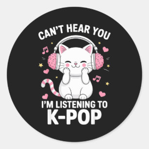 Kann dich nicht hören, ich höre K-Pop-Musik Katze  Runder Aufkleber