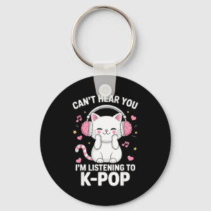 Kann dich nicht hören, ich höre K-Pop-Musik Katze  Schlüsselanhänger