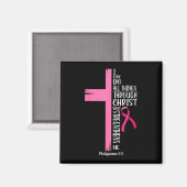 Kann Dinge durch Christus Brustkrebs Magnet (Vorderseite/Rückseite)