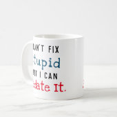 Kann dummes nicht regeln kann es beruhigen kaffeetasse (Vorderseite Links)