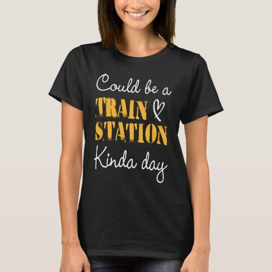 Kann ein Bahnhof Kinda Tag T-Shirt (Vorderseite)