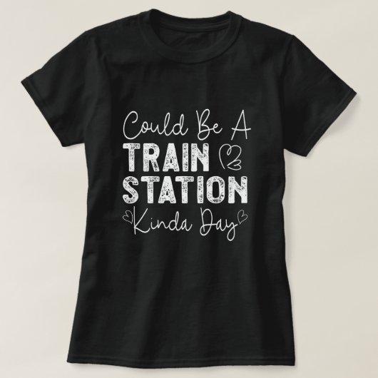 Kann ein Bahnhof Kinda Tag T-Shirt (Design vorne)