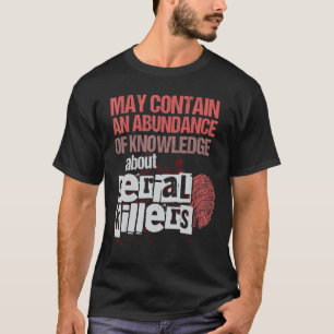 Kann eine Fülle von Wissen Funny True C enthalten T-Shirt