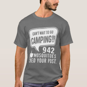 Kann es kaum erwarten, Camping Mücken Abenteuer Sp T-Shirt