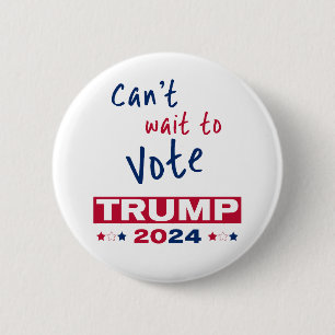 Kann es nicht warten, TRUMP 2024 zu wählen Button