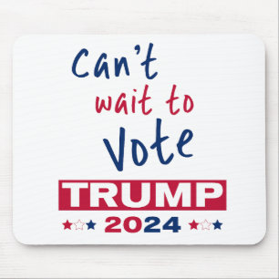 Kann es nicht warten, TRUMP 2024 zu wählen Mousepad
