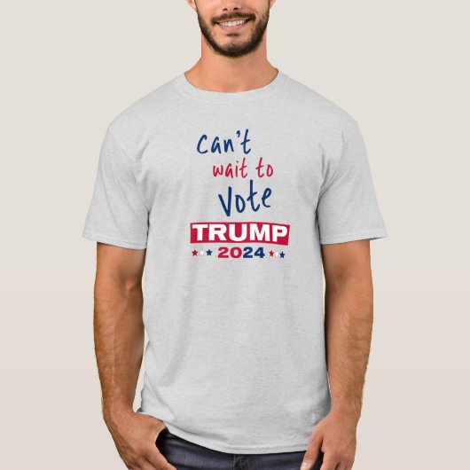 Kann es nicht warten, TRUMP 2024 zu wählen T-Shirt (Vorderseite)