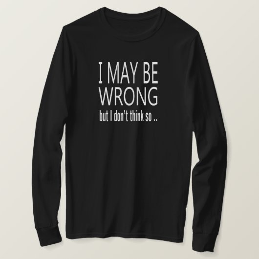 Kann falsch sein T-Shirt (Design vorne)