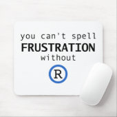 Kann Frustration nicht ohne R auslösen Mousepad (Mit Mouse)