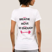 Kann genug nicht erhalten T-Shirt (Rückseite)