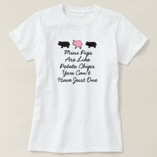 Kann gerade ein, Minischweine nicht haben T-Shirt