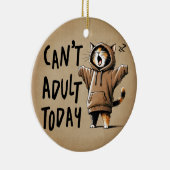 Kann heute keine lustige Katze erwachsen Keramik Ornament (Rechts)