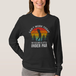 Kann heute nicht arbeiten, ich bin ein bisschen un T-Shirt