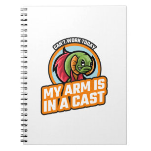 Kann heute nicht arbeiten, mein Arm ist in einer K Notizblock