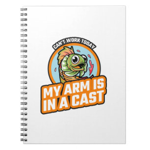 Kann heute nicht arbeiten, mein Arm ist in einer K Notizblock