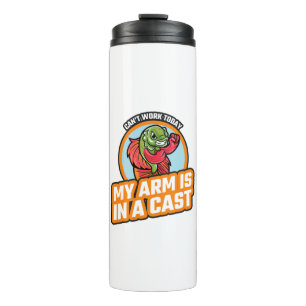 Kann heute nicht arbeiten, mein Arm ist in einer K Thermosbecher