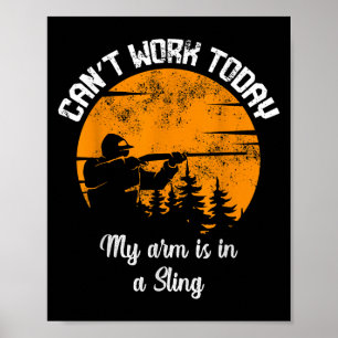 Kann heute nicht mehr arbeiten, mein Arm ist in ei Poster