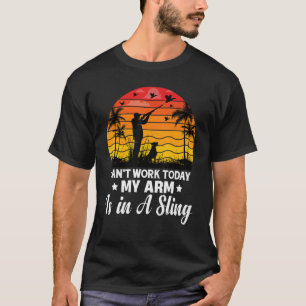 Kann heute nicht mehr arbeiten, mein Arm ist in ei T-Shirt