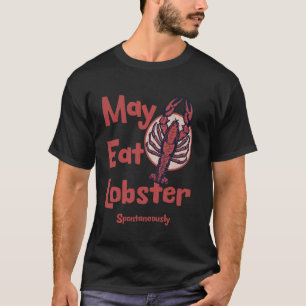 Kann Hummer spontan in Maine essen T-Shirt
