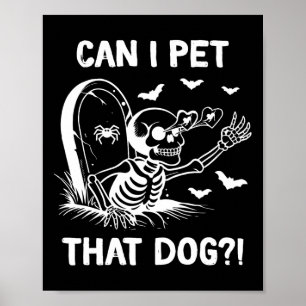 Kann ich das Halloween-Skelett des Hundes pflücken Poster